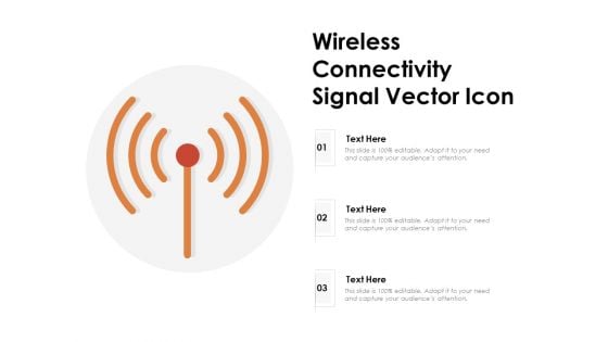 Wireless Connectivity Signal Vector Icon Ppt PowerPoint Presentation File Visual Aids PDF