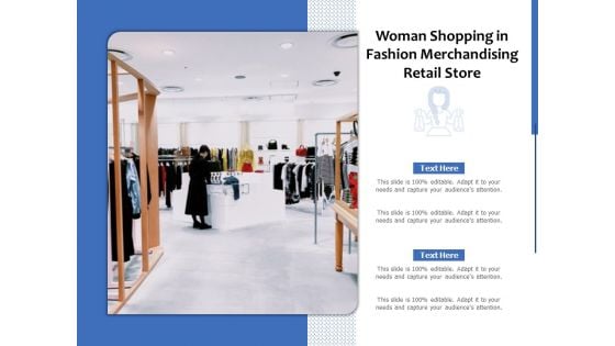Woman Shopping In Fashion Merchandising Retail Store Ppt PowerPoint Presentation File Skills PDF