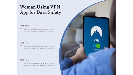 Woman Using VPN App For Data Safety Ppt PowerPoint Presentation File Objects PDF