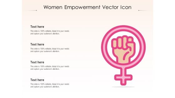 Women Empowerment Vector Icon Ppt PowerPoint Presentation Infographics Icon PDF