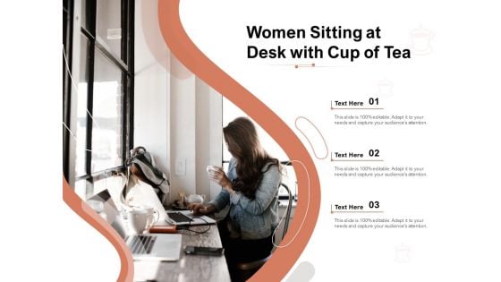 Women Sitting At Desk With Cup Of Tea Ppt PowerPoint Presentation Show Information PDF