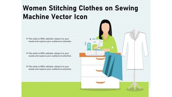 Women Stitching Clothes On Sewing Machine Vector Icon Ppt PowerPoint Presentation Gallery Graphic Images PDF