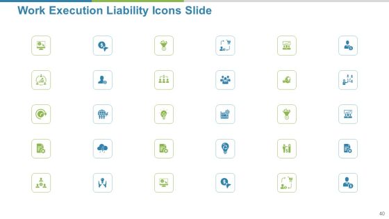 Work Execution Liability Ppt PowerPoint Presentation Complete Deck With Slides Slide40