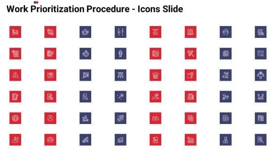 Work Prioritization Procedure Icons Slide Template PDF