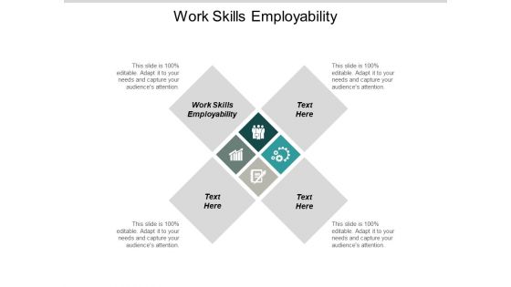 Work Skills Employability Ppt PowerPoint Presentation Icon Layout Cpb