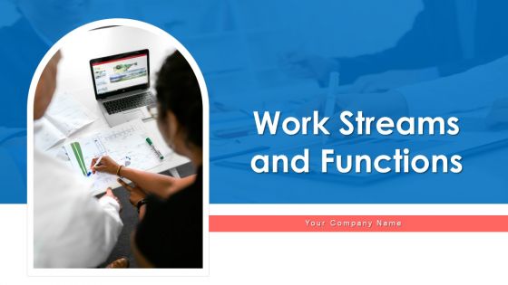 Work Streams And Functions Ppt PowerPoint Presentation Complete Deck With Slides