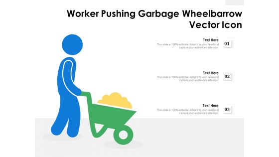 Worker Pushing Garbage Wheelbarrow Vector Icon Ppt PowerPoint Presentation Summary Slideshow PDF