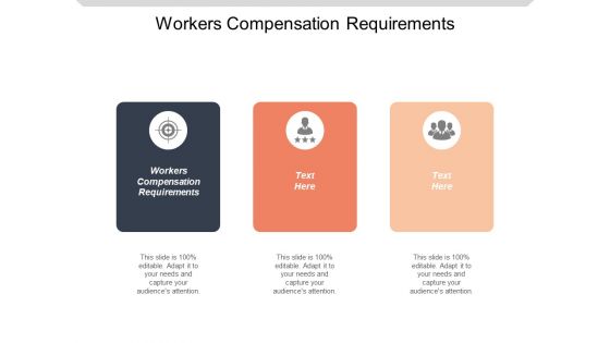 Workers Compensation Requirements Ppt PowerPoint Presentation Professional Demonstration Cpb