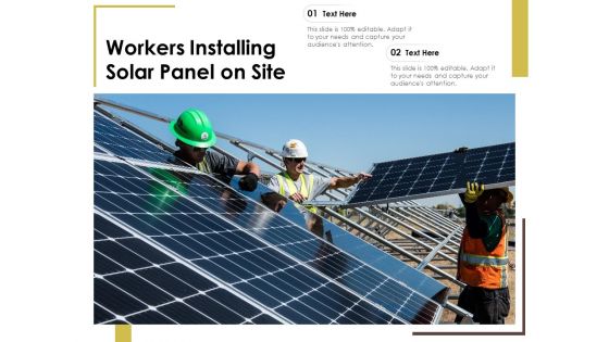 Workers Installing Solar Panel On Site Ppt PowerPoint Presentation Gallery Layouts PDF