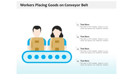 Workers Placing Goods On Conveyor Belt Ppt PowerPoint Presentation Layouts Graphic Tips PDF