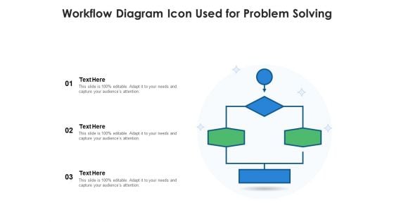 Workflow Diagram Icon Used For Problem Solving Ppt PowerPoint Presentation Icon Infographic Template PDF