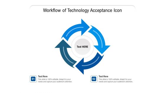 Workflow Of Technology Acceptance Icon Ppt PowerPoint Presentation Gallery Design Templates PDF