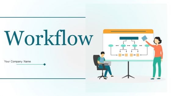Workflow Ppt PowerPoint Presentation Complete Deck With Slides