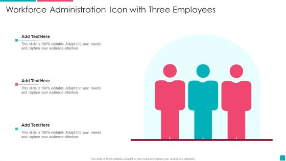 Workforce Administration Icon With Three Employees Inspiration PDF