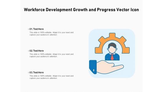 Workforce Development Growth And Progress Vector Icon Ppt PowerPoint Presentation Icon Infographics PDF