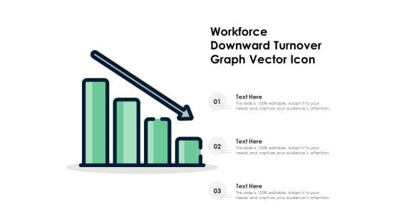 Workforce Downward Turnover Graph Vector Icon Ppt PowerPoint Presentation Icon Template PDF