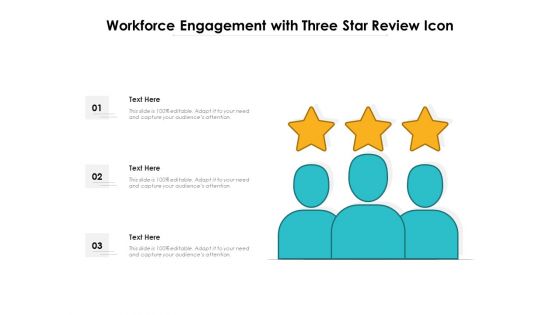Workforce Engagement With Three Star Review Icon Ppt PowerPoint Presentation File Pictures PDF
