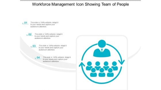 Workforce Management Icon Showing Team Of People Ppt Powerpoint Presentation Infographics Visuals