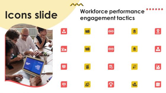 Workforce Performance Engagement Tactics Icons Slide Clipart PDF