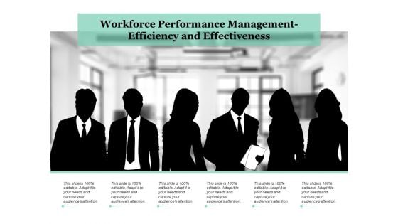 Workforce Performance Management Efficiency And Effectiveness Ppt PowerPoint Presentation Styles Icon