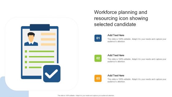 Workforce Planning And Resourcing Icon Showing Selected Candidate Mockup PDF