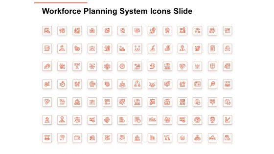 Workforce Planning System Icons Slide Ppt PowerPoint Presentation Icon File Formats PDF