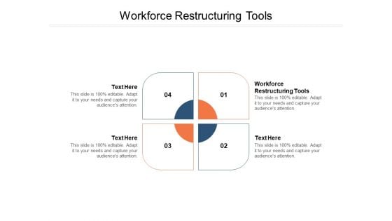 Workforce Restructuring Tools Ppt PowerPoint Presentation Professional Format Ideas Cpb