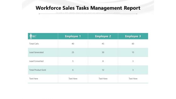 Workforce Sales Tasks Management Report Ppt PowerPoint Presentation Ideas Design Inspiration PDF Workforce Sales Tasks Management Report Ppt PowerPoint Presentation Ideas Design Inspiration PDF