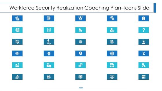 Workforce Security Realization Coaching Plan Icons Slide Ppt Ideas Topics PDF