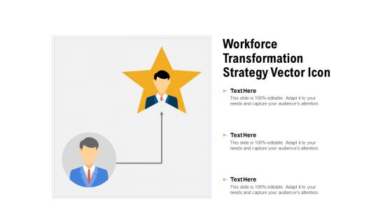 Workforce Transformation Strategy Vector Icon Ppt PowerPoint Presentation File Show PDF