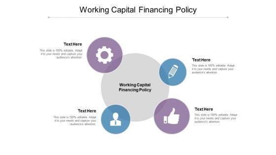 Working Capital Financing Policy Ppt PowerPoint Presentation Professional Graphics Tutorials Cpb