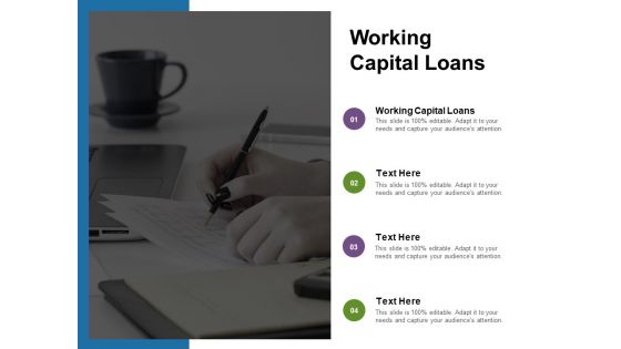 Working Capital Loans Ppt PowerPoint Presentation Ideas Graphic Images Cpb