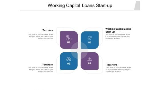 Working Capital Loans Start Up Ppt PowerPoint Presentation Infographics Format Cpb