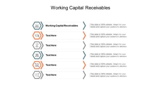 Working Capital Receivables Ppt PowerPoint Presentation File Master Slide Cpb