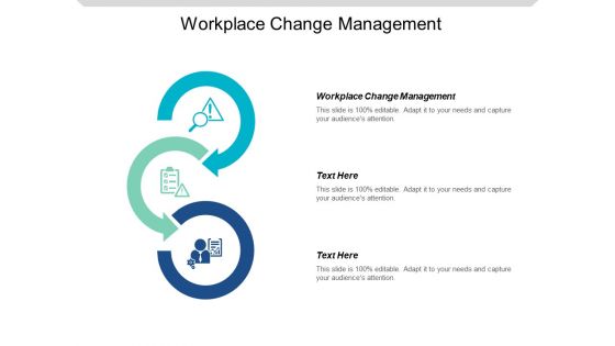 Workplace Change Management Ppt Powerpoint Presentation Gallery Graphics Pictures Cpb