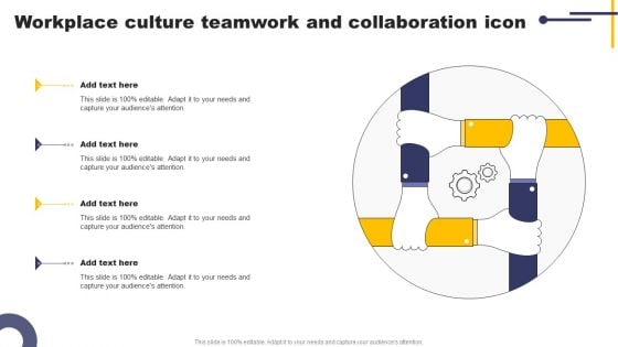 Workplace Culture Teamwork And Collaboration Icon Topics PDF
