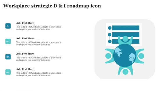 Workplace Strategic D And I Roadmap Icon Ppt PowerPoint Presentation Gallery Example Introduction PDF