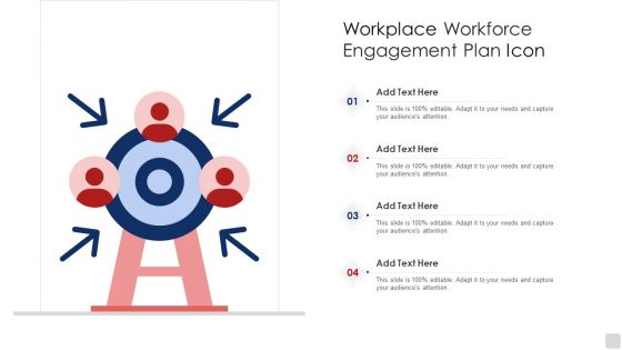 Workplace Workforce Engagement Plan Icon Ppt Model Visuals PDF