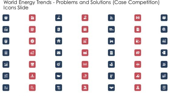 World Energy Trends Problems And Solutions Case Competition Icons Slide Sample PDF