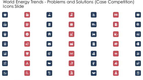 World Energy Trends Problems And Solutions Case Competition Ppt PowerPoint Presentation Complete Deck With Slides