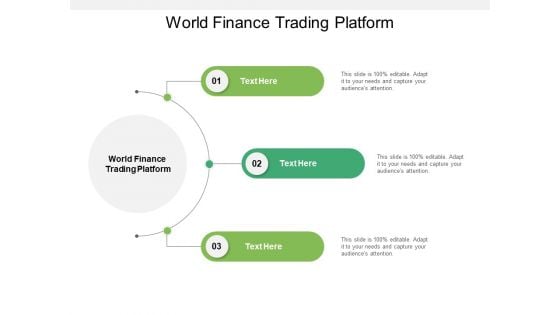 World Finance Trading Platform Ppt PowerPoint Presentation Styles Example Topics Cpb Pdf