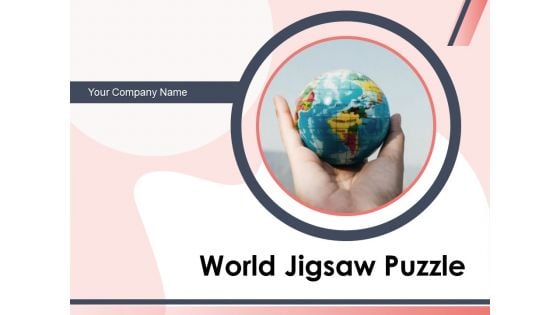 World Jigsaw Puzzle Globe Image Globe Puzzle Ppt PowerPoint Presentation Complete Deck