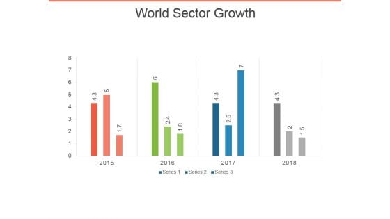 World Sector Growth Ppt PowerPoint Presentation Infographics Objects