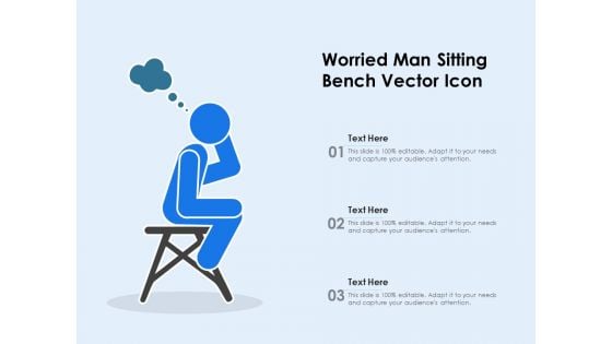 Worried Man Sitting Bench Vector Icon Ppt PowerPoint Presentation Professional Guide PDF