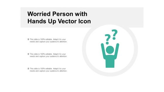 Worried Person With Hands Up Vector Icon Ppt PowerPoint Presentation Show