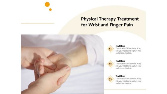 Wrist And Finger Pain Physical Therapy Treatment Ppt PowerPoint Presentation File Sample PDF