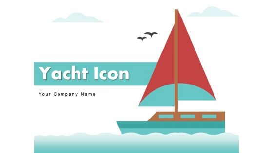 Yacht Icon Boat Icon Boat Sailing Ppt PowerPoint Presentation Complete Deck