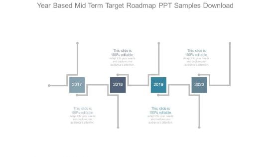 Year Based Mid Term Target Roadmap Ppt Samples Download Year Based Mid Term Target Roadmap Ppt Samples Download