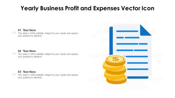 Yearly Business Profit And Expenses Vector Icon Ppt PowerPoint Presentation Gallery Example Topics PDF