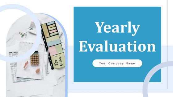 Yearly Evaluation Ppt PowerPoint Presentation Complete Deck With Slides